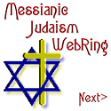 Messianic Judaism WebRing- NEXT